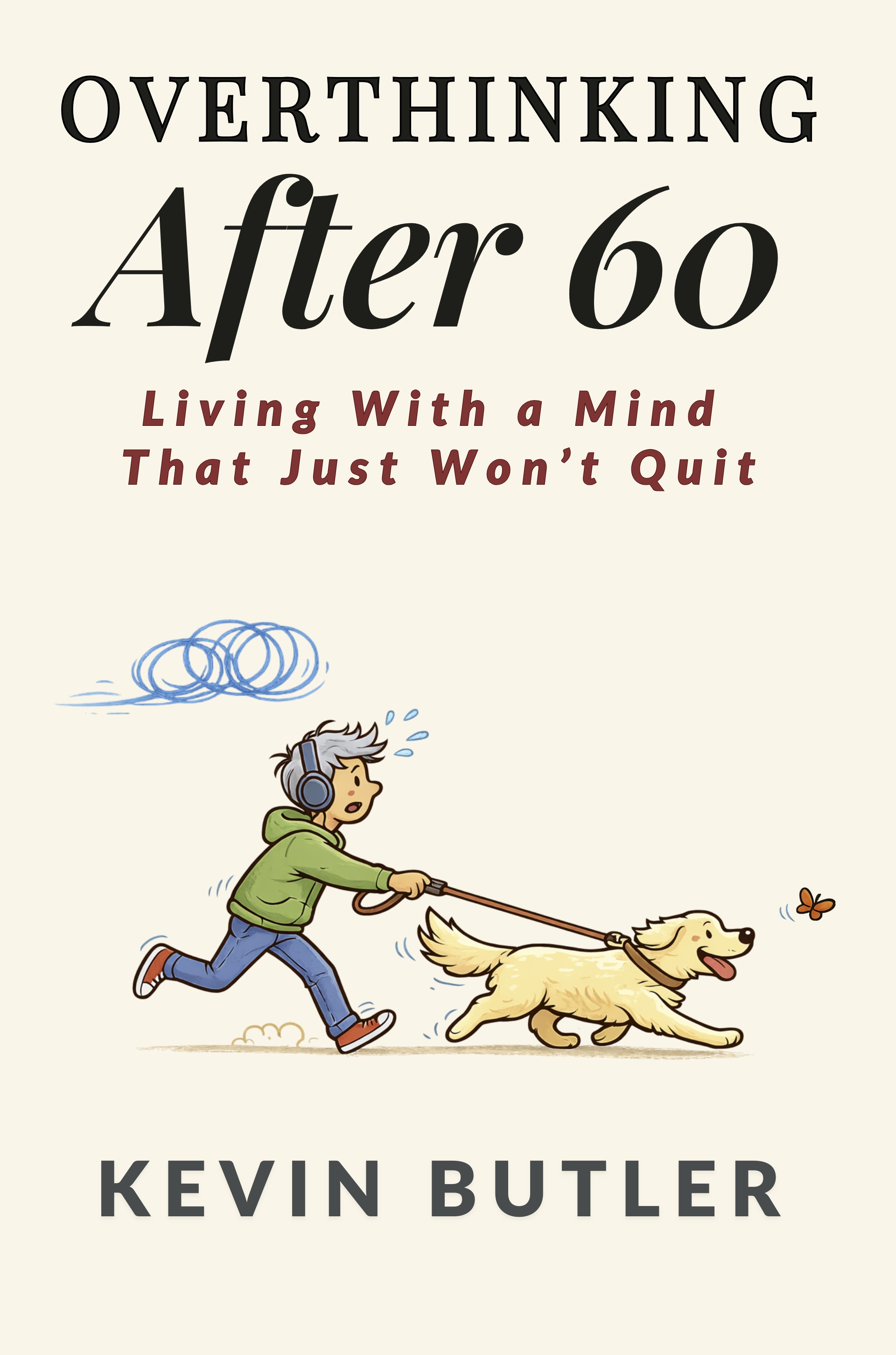 Overthinking After 60